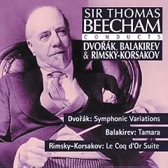 Sit Thomas Beecham Conducts Dvork, Balakirev & Rimsky-Korsakov