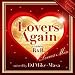 Lovers Again ~Celebrity R&B Lovers Mix~ mixed by DJ Mike-Masa