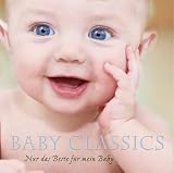 [Music] Baby Classics - Nur das Beste für mein Baby (exklusiv bei Amazon.de)