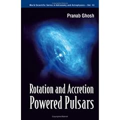【クリックで詳細表示】Rotation And Accretion Powered Pulsars (World Scientific Series in Astronomy and Astrophysics) [ハードカバー]