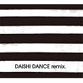 DAISHI DANCE remix.