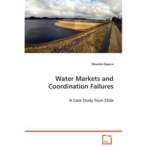 【クリックで詳細表示】Water Markets and Coordination Failures [ペーパーバック]
