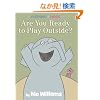 Are You Ready to Play Outside? (Elephant & Piggie)