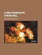 Lord Randolph Churchill (Volume 2)