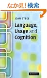 Language, Usage and Cognition
