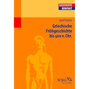 【クリックで詳細表示】Griechische Fruehgeschichte bis 500 v. Chr [Perfect]