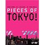 Pieces of TOKYO!~�f��uTOKYO!�v�T�u�e�L�X�gDVD