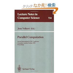 【クリックでお店のこの商品のページへ】Parallel Computation (Lecture Notes in Computer Science): Jens Volkert: 洋書