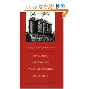 【クリックでお店のこの商品のページへ】The Bastille: A History of a Symbol of Despotism and Freedom (Bicentennial Reflections on the French Revolution): Hans-Jurgen Lusebrink, Rolf Reichardt, Steven Laurence Kaplan, Norbert Schurer: 洋書