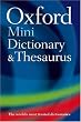 Oxford Mini Dictionary, Thesaurus, and Wordpower Guide (Oxford Minireference)