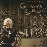 GLOOMY SUNDAY-Tribute to Billie Holiday-