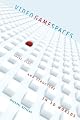Michael Nitsche, Video Game Spaces: Image, Play, and Structure in 3D Worlds