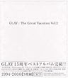 THE GREAT VACATION VOL.2~SUPER BEST OF GLAY~