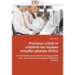 Processus Creatif Et Creativite Des Equipes Virtuelles Globales (Evgs)