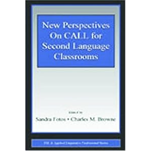 【クリックで詳細表示】New Perspectives on CALL for Second Language Classrooms (ESL ＆ Applied Linguistics Professional Series) [ペーパーバック]
