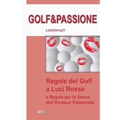Golf&Passione Le Regole Del Golf a Luci Rosse Vol.1