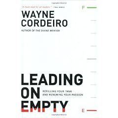 Leading on Empty: Refilling Your Tank and Renewing Your Passion