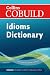 Collins Cobuild Dictionary of Idioms.