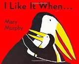 I Like It When . . .