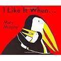 I Like It When . . .