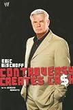 [Book] Eric Bischoff: Controversy Creates Cash