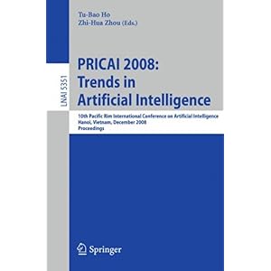 【クリックで詳細表示】PRICAI 2008： Trends in Artificial Intelligence： 10th Pacific Rim International Conference on Artificial Intelligence， Hanoi， Vietnam， December 15-19， 2008， Proceedings (Lecture Notes in Computer Science / Lecture Notes in Artificial Intelligence) [ペー
