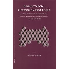 Koranexegese, Grammatik Und Logik (Islamic Philosophy, Theology and Science)