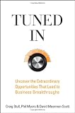 [Book] Tuned In: Uncover the Extraordinary Opportunities That Lead to Business Breakthroughs