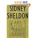 Are You Afraid of the Dark?: A Novel (Sheldon, Sidney)