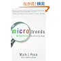 Microtrends: The Small Forces Behind Tomorrow's Big Changes