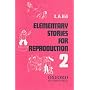 Elementary Stories for Reproduction 2