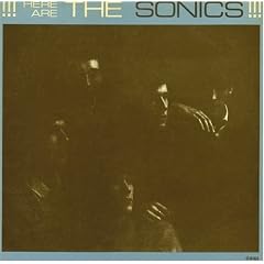 Here Are the Sonics! ! !