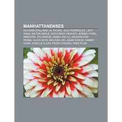 Manhattanenses: Richard Stallman, Al Pacino, Alex Rodr Guez, Lady Gaga, Milton Berle, Sigourney Weaver, Jeremy Piven, Immortal Techniq