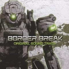 BORDER BREAK ORIGINAL SOUND TRACK