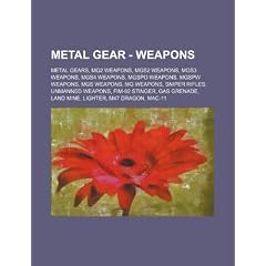 Metal Gear - Weapons: Metal Gears, Mg2 Weapons, Mgs2 Weapons, Mgs3 Weapons, Mgs4 Weapons, Mgspo Weapons, Mgspw Weapons, Mgs Weapons, MG Weap