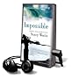 Impossible [With Headphones] (Playaway Young Adult)
