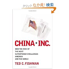 China, Inc.: How the Rise of the Next Superpower Challenges America and the World