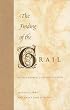 The Finding of the Grail: Retold from Old French Sources
