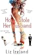 How I Stole Her Husband
