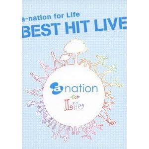 a-nation BEST HIT LIVE (2011)