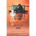 The Emerging Mind: The BBC Reith Lectures 2003