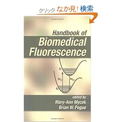 【クリックでお店のこの商品のページへ】Handbook of Biomedical Fluorescence: Mary-Ann Mycek, Brian W. Pogue: 洋書