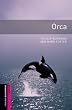 Orca (Oxford Bookworms Starter)