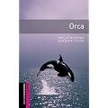 Orca (Oxford Bookworms Starter)
