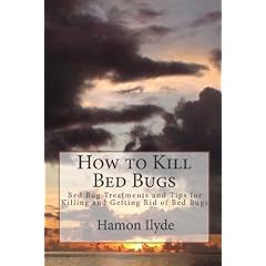 How to Kill Bed Bugs: Bed Bug Treatments and Tips for Killing and Getting Rid of Bed Bugs