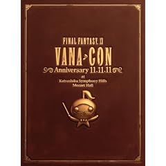 FINAL FANTASY XI ���@�i�R�� Anniversary 11.11.11/�I�[�P�X�g���R���T�[�gDVD