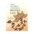 Tatted Lace of Beads: Techniques of Beanile Lace