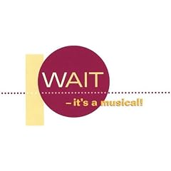 Wait- It's a Musical!