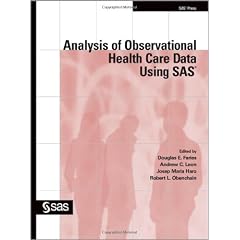 Analysis of Observational Health Care Data Using SAS