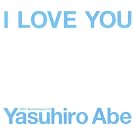 I LOVE YOU-25Th Anniversary of Yasuhiro Abe�[(DVD�t)
